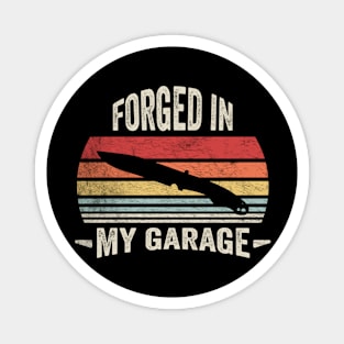 Forged In My Garage Funny Iron Metal Worker Blacksmithing Lover Gift For Husband Dad Magnet